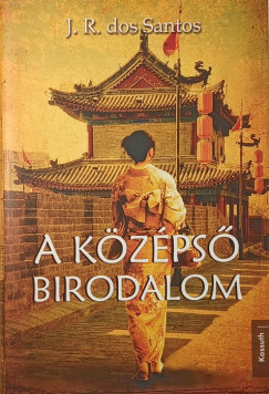 Jos� Rodrigues dos Santos - A k�z�ps� birodalom