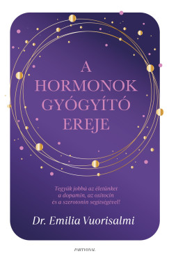 Dr. Emilia Vuorisalmi - A hormonok gyógyító ereje