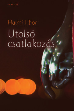 Halmi Tibor - Utols csatlakozs