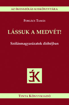 Forg�cs Tam�s - L�ssuk a medv�t!