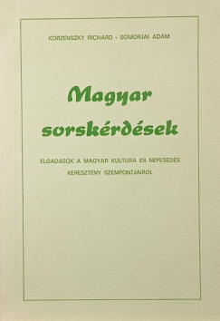 Korzenszky Richrd - Somorjai dm - Magyar sorskrdsek