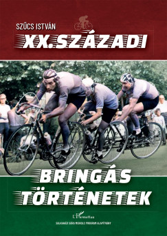 Szûcs István - XX. századi bringás történetek