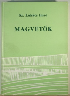 Sz. Lukcs Imre - Magvetk