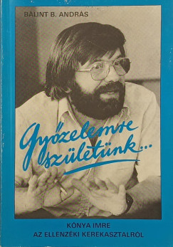 B�lint B. Andr�s - Gy�zelemre sz�let�nk...