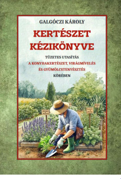 Galg�czi K�roly - Kert�szet k�zik�nyve