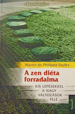 Martin Faulks - Philippa Faulks - A zen diéta forradalma