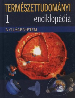 Termszettudomnyi enciklopdia 1. - A vilgegyetem