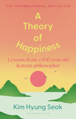 Kim Hyung-seok - A Theory of Happiness