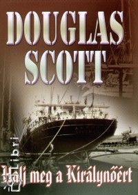 Douglas Scott - Halj meg a Kirlynrt