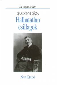 Z. Szalai Sndor   (Szerk.) - Halhatatlan csillagok - In memoriam Grdonyi Gza