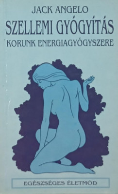 Jack Angelo - Szellemi gygyts
