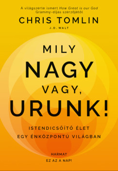 Mily nagy vagy, Urunk!
