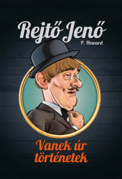 Rejt� Jen� - Vanek �r-t�rt�netek - Rejt� Jen� gy�jtem�nyes d�szkiad�s 2.