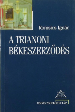Romsics Ignc - Trianoni bkeszerzds