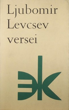 Ljubomir Levcsev - Levcsev Ljubomir versei