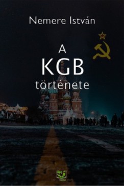 Nemere Istvn - A KGB trtnete