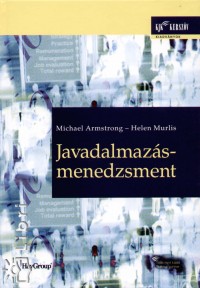 Michael Armstrong - Helen Murlis - Javadalmazs-menedzsment