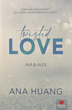 Ana Huang - Twisted Love - Ava & Alex