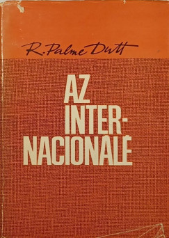 Rajani Palme Dutt - Az internacion�l�