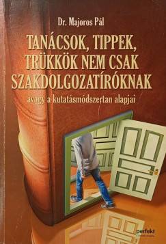 Majoros P�l - Tan�csok, tippek, tr�kk�k nem csak szakdolgozat�r�knak