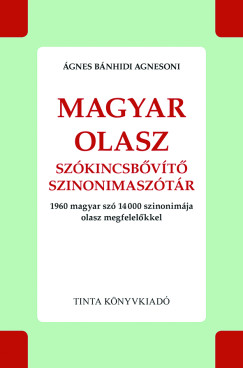 gnes Bnhidi Agnesoni   (Szerk.) - Magyar-olasz szkincsbvt szinonimasztr