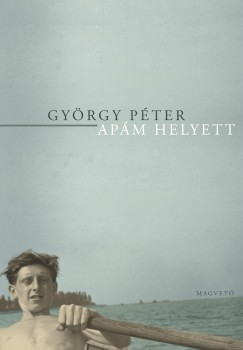 Gyrgy Pter - Apm helyett