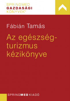 Fbin Tams - Az egszsgturizmus kziknyve