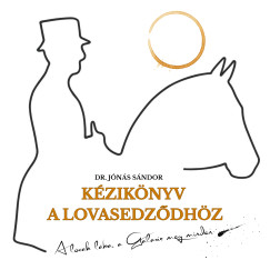 Dr. Jns Sndor - Kziknyv a lovasedzdhz