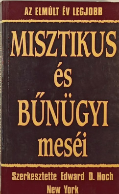 Edward Dentinger Hoch   (Szerk.) - Az elmlt v legjobb misztikus s bngyi mesi