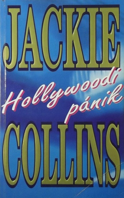 Jackie Collins - Hollywoodi pánik
