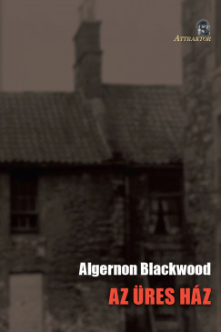 Algernon Blackwood - Az res Hz