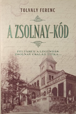 Tolvaly Ferenc - A Zsolnay-kód