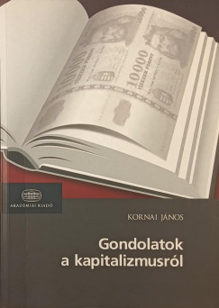 Kornai J�nos - Gondolatok a kapitalizmusr�l