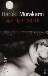 Murakami Haruki - After Dark