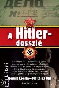 Henrik Eberle - Matthias Uhl - A Hitler-dosszi