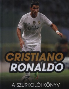 Iain Spragg - Cristiano Ronaldo - A szurkoli knyv