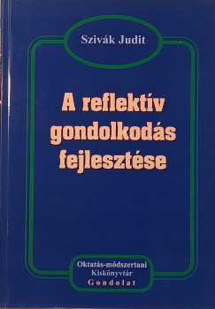 Szivk Judit - A reflektv gondolkods fejlesztse