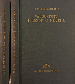 Nyikolaj Gavrilovics Csernisevszkij - N. G. Csernisevszkij válogatott filozófiai művei I-II.