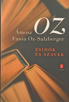 �mosz Oz - Fania Oz-Salzberger - Zsid�k �s szavak
