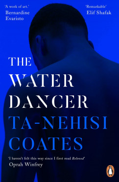 Ta-Nehisi Coates - The Water Dancer