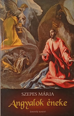 Szepes Mria - Angyalok neke