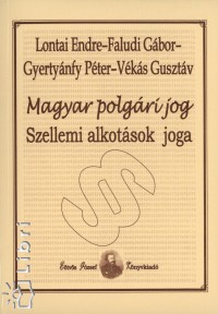 Faludi Gbor - Gyertynfy Pter - Lontai Endre - Vks Gusztv - Magyar polgri jog - Szellemi alkotsok joga