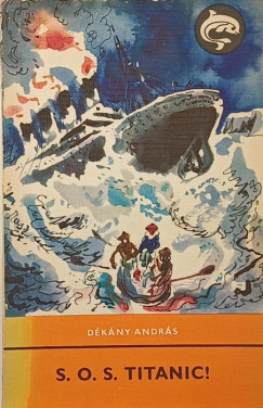 Dékány András - S.O.S. Titanic!