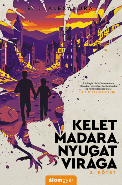 B. J. Alexandra - Kelet madara, nyugat virága 3.
