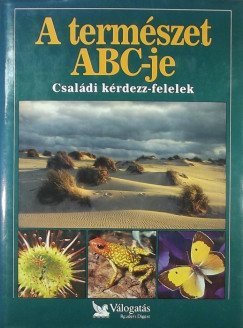 Csaba Emese   (Szerk.) - A termszet ABC-je