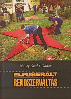 Náray-Szabó Gábor - Elfuserált rendszerváltás - dedikált