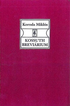 Koroda Mikls  (sszell.) - Kossuth Brevirium
