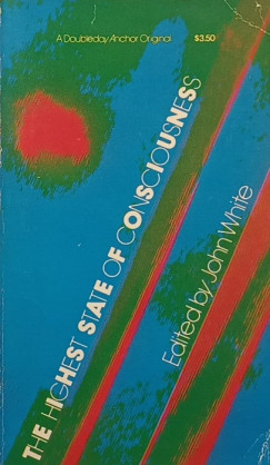 John White (Szerk.) - The Highest State of Consciousness