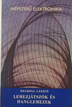 Degrell László - Lemezlejátszók és hanglemezek