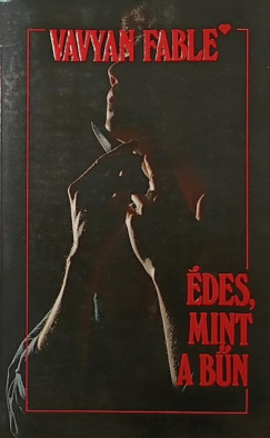 Vavyan Fable - �des, mint a b�n